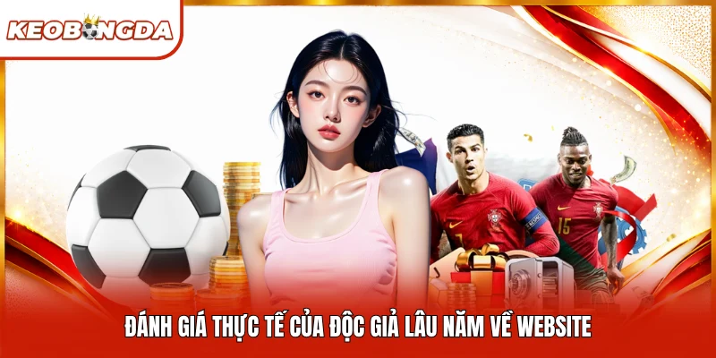 Đánh giá thực tế của độc giả lâu năm về website